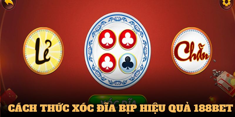 Cách xóc đĩa bịp có hiệu quả