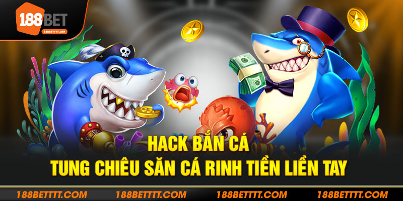 Hack Bắn Cá