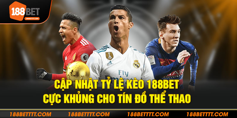 Tỷ Lệ Kèo 188bet