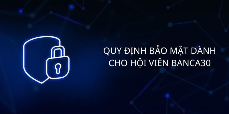 Quy định dành riêng cho hội viên trong chính sách bảo mật 188Bet