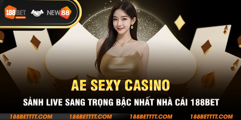 ae sexy casino 188bet