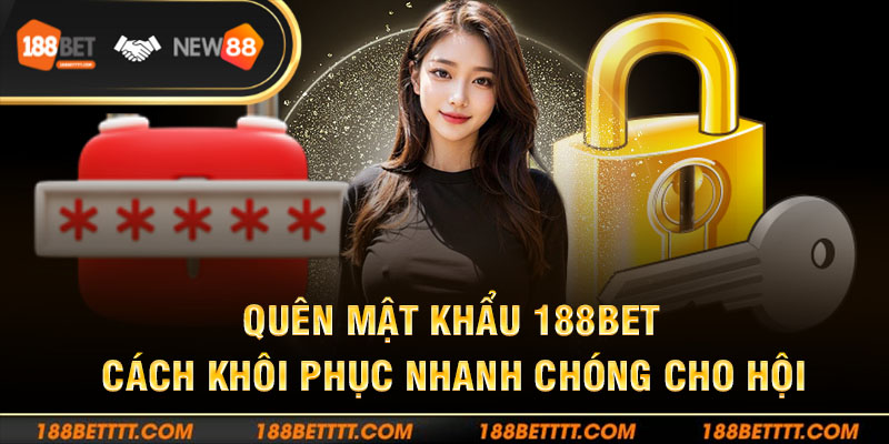 Quên Mật Khẩu 188BET